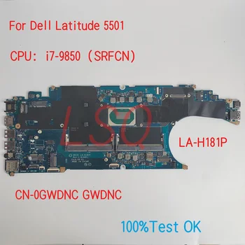 LA-H181P Dell Latitude 5501 Sülearvuti Emaplaadi Koos i5 CPU i7 CN-0GWDNC GWDNC 09D89 009D89 100% Test OK