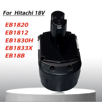 Laetav Aku 18V 4.8/6.8/9.8/12.8 Ah jaoks Hitachi Power Tööriist Kruvikeeraja, Trelli: EB1820 EB1812 EB1830H EB1833X EB18B 322437