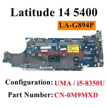LA-G894P I5-8350U Dell Latitude 14 5400 Sülearvuti, Sülearvuti Emaplaadi CN-0M9MXD M9MXD Emaplaadi 100% Testitud