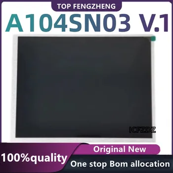 100%Uued originaal test LCD EKRAANI A104SN03 V1 A104SN03 V. 1 10.4 tolline Integraallülitused