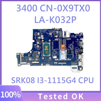 X9TX0 0X9TX0 CN-0X9TX0 Emaplaadi DELL 3400 Sülearvuti Emaplaadi LA-K032P Koos SRK08 I3-1115G4 CPU 100% Täielikult Testitud Hea